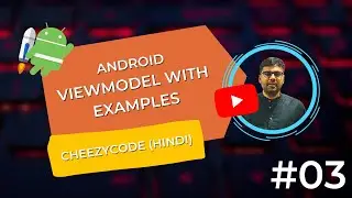 Android ViewModel Tutorial| Android Jetpack Components Hindi- CheezyCode #3