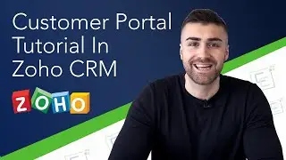 Customer Portal Explained Zoho CRM | Full Setup Tutorial | 2022