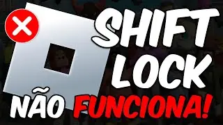 Como RESOLVER! TRAVA DO SHIFT no ROBLOX Não Funciona! | SHIFT LOCK NÃO FUNCIONA ROBLOX