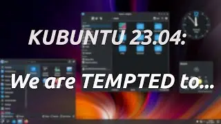 Kubuntu 23.04: You MUST upgrade to this release!