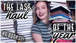 THE LAST BOOK HAUL OF THE DECADE (and year)