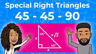 45 - 45 - 90 Special Right Triangles | How to Solve 45 - 45 - 90 Triangles | Partners in Prime