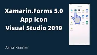 Create an Android Icon using Xamarin Forms 5.0 Visual Studio 2019