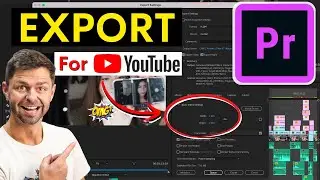 Premiere Pro Tutorial - How to Export Videos for YouTube 2022