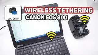 Cara Tethering Remote Shutter EOS Utility Canon 80D Pake Wireless - EOS Utility Tethering WiFi