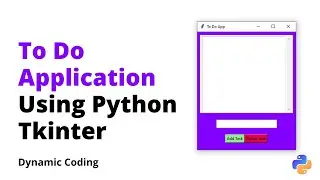 To Do Application using Python Tkinter | Dynamic Coding