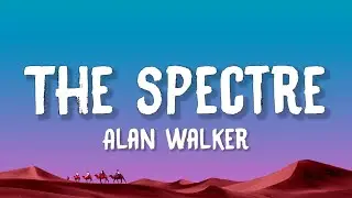 Alan Walker - The Spectre (Lyrics)