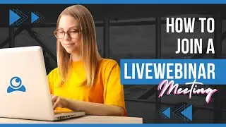 How to join a LiveWebinar meeting?