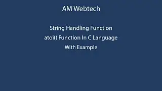 atoi in c | atoi() in c | atoi function in c language | alpha to integer function in c | LEC #58