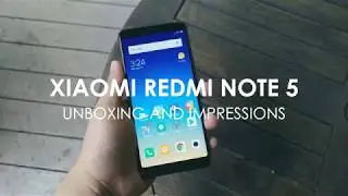 Xiaomi Redmi Note 5 Unboxing and First Impressions