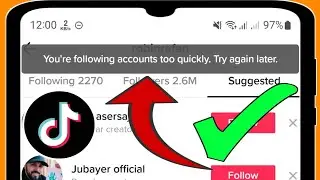 TikTok Youre following accounts too quickly. Try again later. Problem Solved