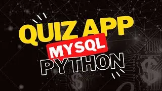 Python with MySQL | Quiz Application | Learn MySQL python with complete project