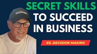 Secret Skills To Succeed in Business. #3 The Power of Decision Making