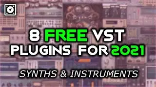 8 BEST FREE VST PLUGINS for 2021 (Synths and Instruments)