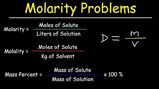 Molarity, Molality, Volume & Mass Percent, Mole Fraction & Density - Solution Concentration Problems