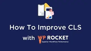 How to improve CLS with WP Rocket