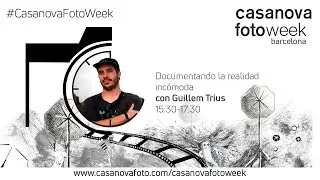 Documentando la realidad incómoda. CasanovaFotoWeek Barcelona 2019