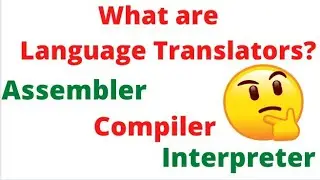 What are Language Translators. types of language translators 