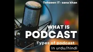 podcast |what is podcasts| types of podcast| invention of podcast| @tehseenit-sanakhan2596