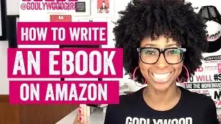 WRITE AN EBOOK AMAZON (How to Self-Publish Your First Book) || HOW TO