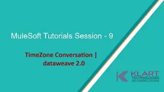 Mule 4 | Mulesoft Tutorials Session - 9 | Timezone conversation