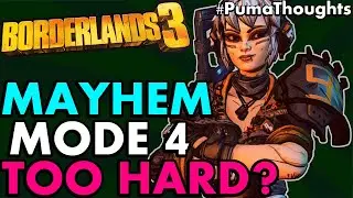 IS MAYHEM MODE 4 TOO HARD for Solo Play? Borderlands 3 Wotan/Maliwan Blacksite Update #PumaThoughts