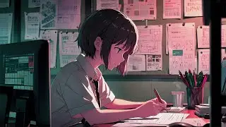 Chill Lofi Hip-hop🎧music Study/Work/Sleep/Deep Focus🍀Playlist