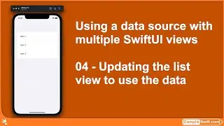 04 - Using a data source with SwiftUI views - Updating the list view to use the data