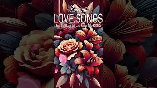 Best Love Songs Ever🌸🌸🌸Love Songs Of The 70s, 80s🌹🌹🌹Greatest Love Songs