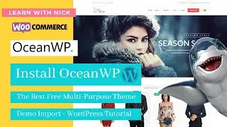 How to Install The Best Free Multi-Purpose OceanWP Theme and Demo Import | WordPress Tutorial | 2021