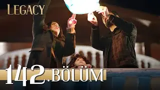 Emanet 142. Bölüm | Legacy Episode 142