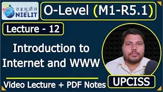 O-Level M1 R5.1 | Introduction to Internet and WWW | Lecture 12 | UPCISS