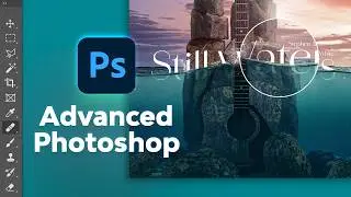 Advanced Photoshop Techniques | FREE COURSE