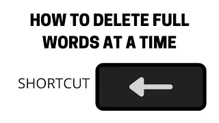 Delete Full Words at a Time Instead of Single Characters - Time-saving Shortcut 💻😎 