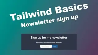 Newsletter sign up - Tailwind CSS Basics