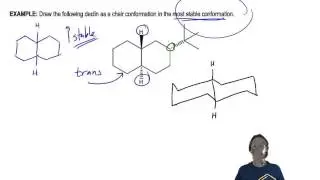 Draw the following declin as a chair conformation in the most stable conformation
