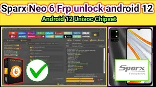 Sparx Neo 6 Frp unlock done by unlock tool android 12 Unisoc SC9863a chipset | 2024