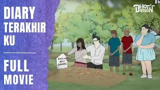 DIARY TERAKHIR KU FULL MOVIE - Animasi Sekolah