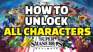 How To Easily Unlock All Characters FAST | Super Smash Bros Ultimate