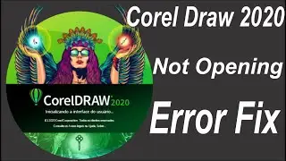 How to fix Corel Draw 2020 not opening Error || Error Fix