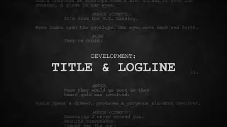 What is a Logline? | How To Write a Title and Logline