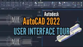 AUTOCAD 2022 USER INTERFACE TOUR