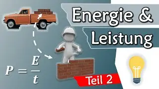 Zusammenhang Energie und Leistung ENDLICH VERSTEHEN, kWh, Watt, Teil 2 | Grundlagen #9