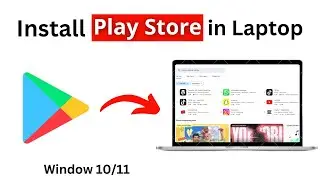 How to Install Google Play Store in PC or Laptop  | 2024