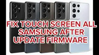 S21 ULTRA S20 S22 S23 A33 A34 FIX TOUCH SCREEN ALL SAMSUNG AFTER UPDATE FIRMWARE TSP NOT WORKING #fi