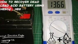 HOW TO REPAIR /RECOVER LEAD ACID BATTERY