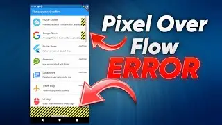 Flutter Pixel Overflow Error Fix | Solving the Pixel Overflowed Issue - Step by Step Tutorial