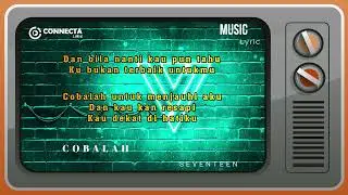 cobalah seventeen lirik best song