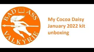 My Cocoa Daisy January 2022 kit unboxing