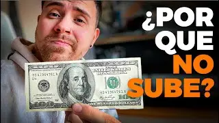 ¿Por que no sube el Dólar?